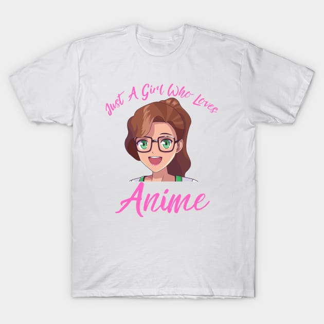 Anime Girl Merch - Just A Girl Who Loves Anime T-Shirt by Murray's Apparel